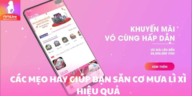 Cơn Mưa Lì Xì – Sự Kiện Khủng Không Thể Bỏ Lỡ Tại MMlive Tận dụng các mẹo hay săn thưởng cơn mưa lì xì hiệu quả