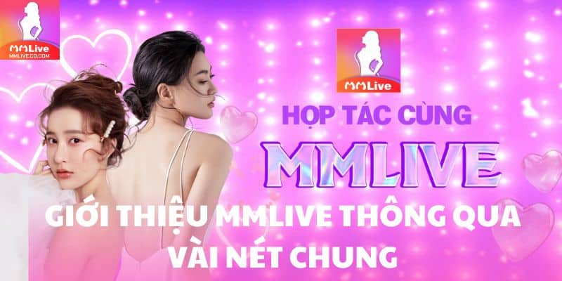 Giới Thiệu MMlive: Tụ Điểm Cá Cược Uy Tín Nhất Năm 2025 Giới thiệu MMlive thông qua vài nét chung
