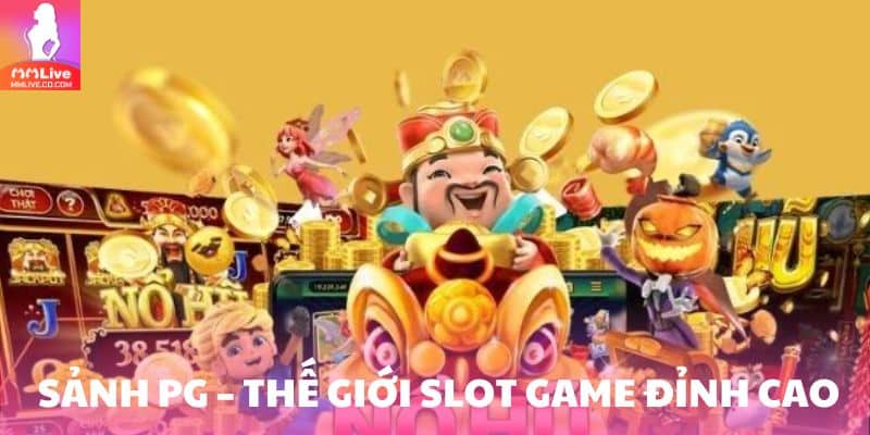 Khám Phá Sảnh PG – Thế Giới Nổ Hũ Đỉnh Cao, Giải Trí Cực Đã Sảnh PG – Thế giới slot game đỉnh cao