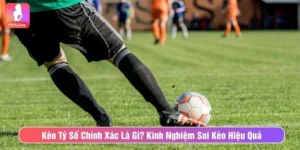 Kèo tỷ số chính xác